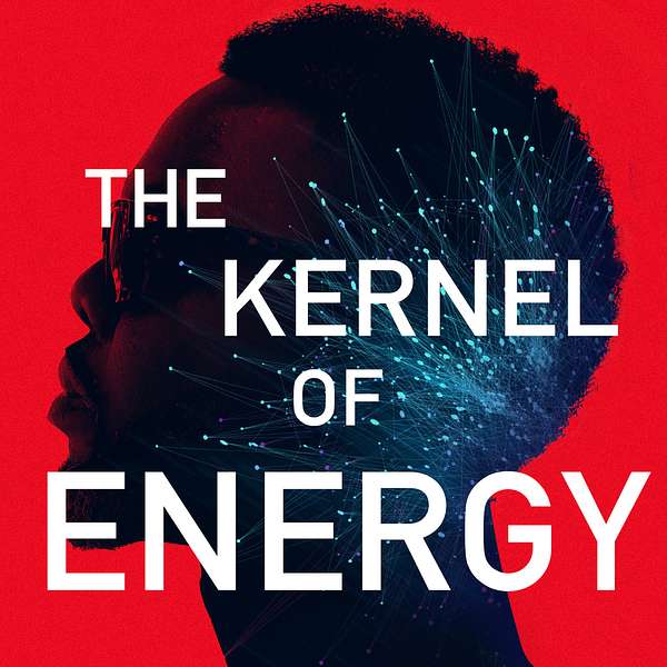 The Kernel of Energy Podcast Artwork Image