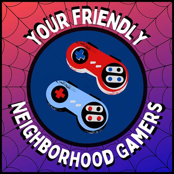 Your Friendly Neighborhood Gamers Podcast Artwork Image