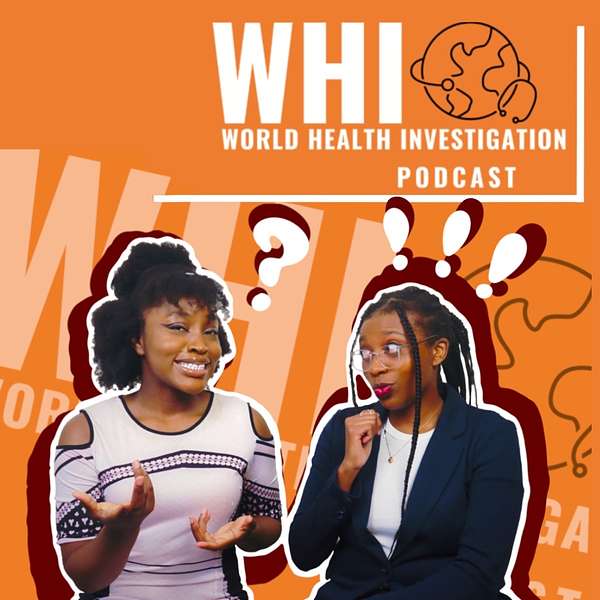World Health Investigation Podcast Podcast Artwork Image