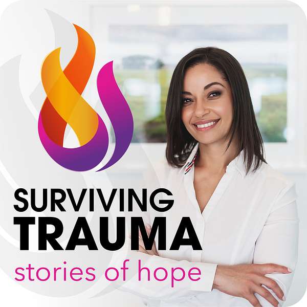Surviving Trauma: Stories of Hope  Podcast Artwork Image
