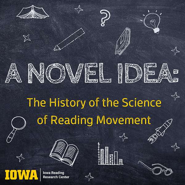 A Novel Idea: The History of the Science of Reading Podcast Artwork Image