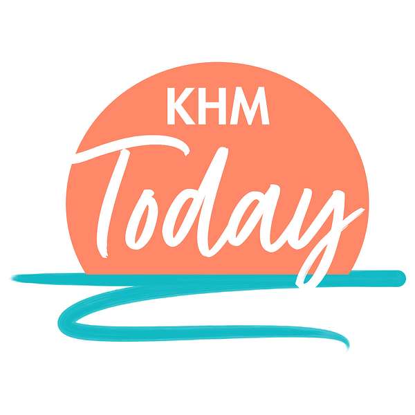 KHM Today Podcast Artwork Image