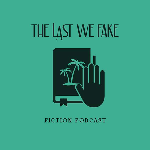 The Last We Fake  Podcast Artwork Image