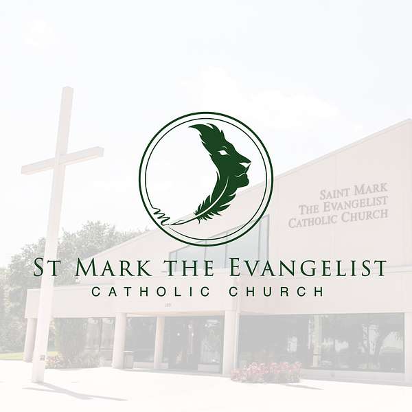 St. Mark the Evangelist Catholic Church Podcast Artwork Image