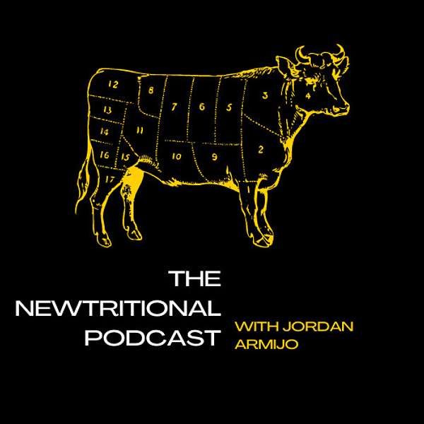 The Newtritional Podcast with Jordan Armijo Podcast Artwork Image