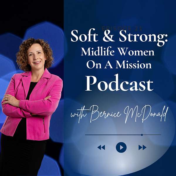 S.O.F.T. and Strong: Midlife Women On A Mission Podcast Artwork Image