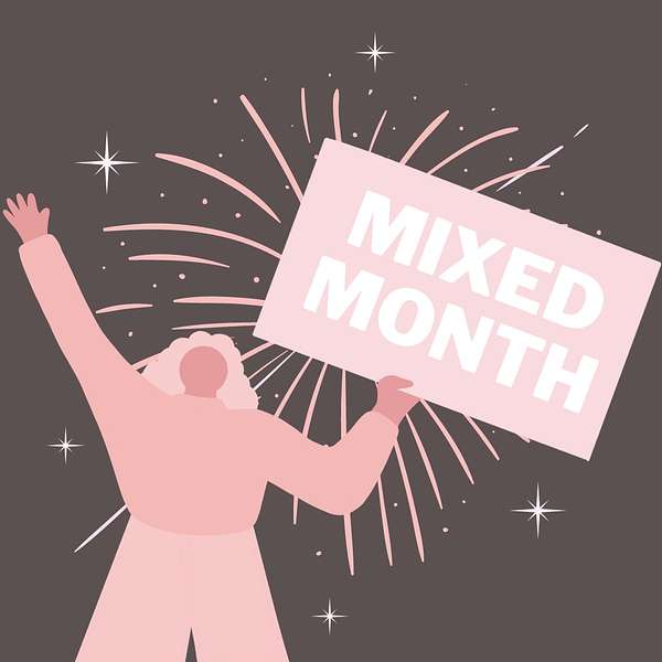Mixed Month Podcast Artwork Image