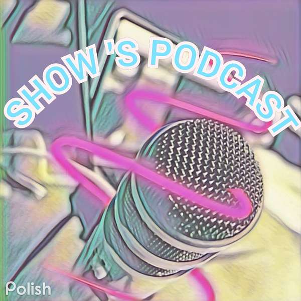 Show 's Podcast Podcast Artwork Image