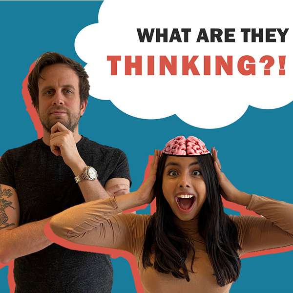 What Are They Thinking? Podcast Artwork Image