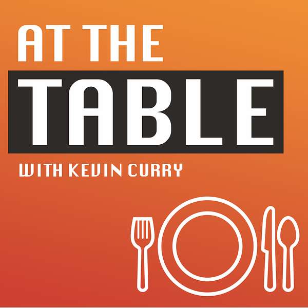 At the Table with Kevin Curry Podcast Artwork Image