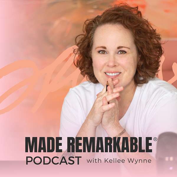 Made Remarkable Podcast with Kellee Wynne Podcast Artwork Image