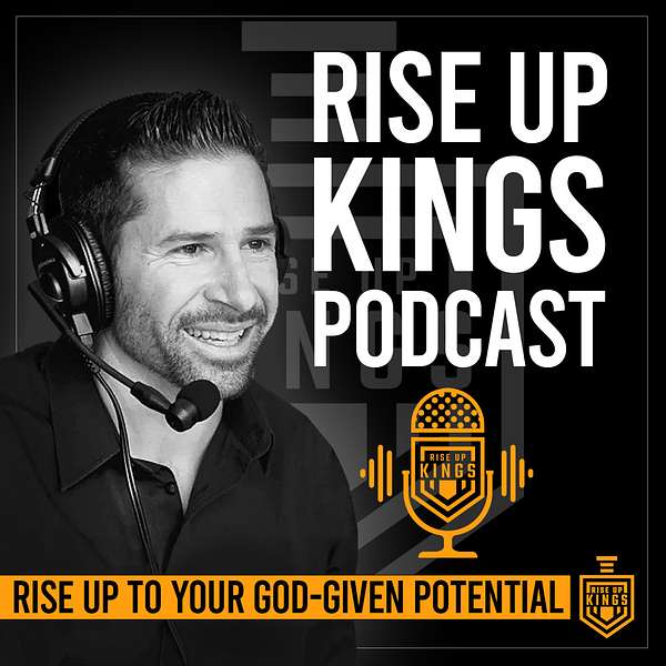 Rise Up Kings Podcast Artwork Image