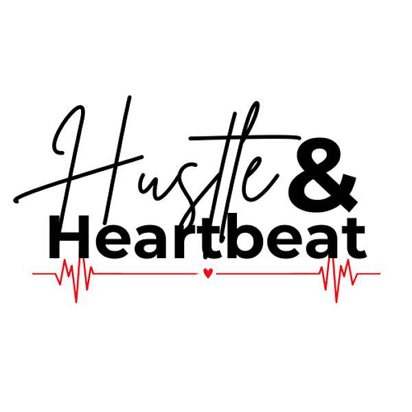 Hustle & Heartbeat Podcast Podcast Artwork Image
