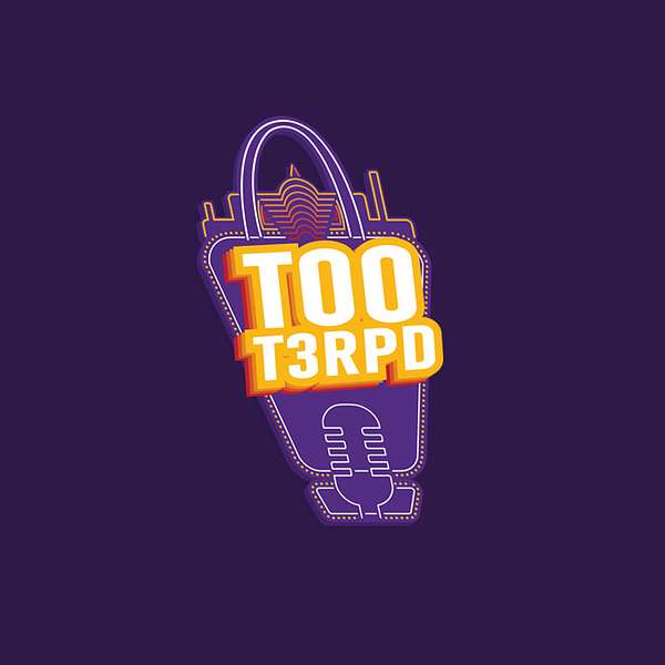 Too T3rpd Podcast Artwork Image