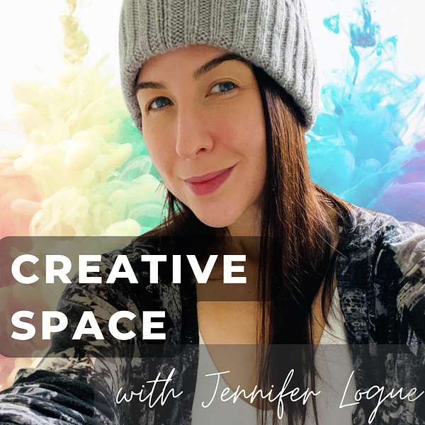 Creative Space with Jennifer Logue Podcast Artwork Image