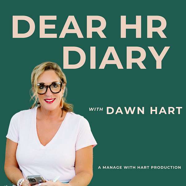 Dear HR Diary - The Unfiltered Truth You Wish They Taught in Management School Podcast Artwork Image