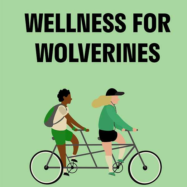 Wellness for Wolverines Podcast Artwork Image