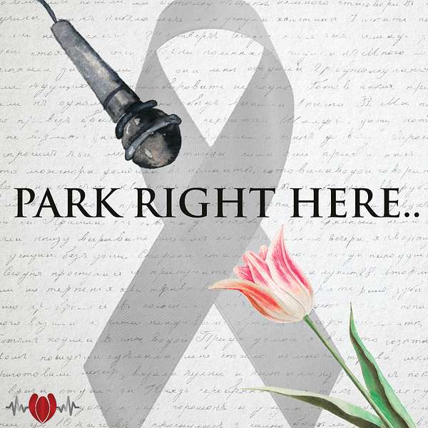 "Park Right Here" with Katrina Rochon and Tom Consentino...our personal journeys with Parkinson's Disease Podcast Artwork Image