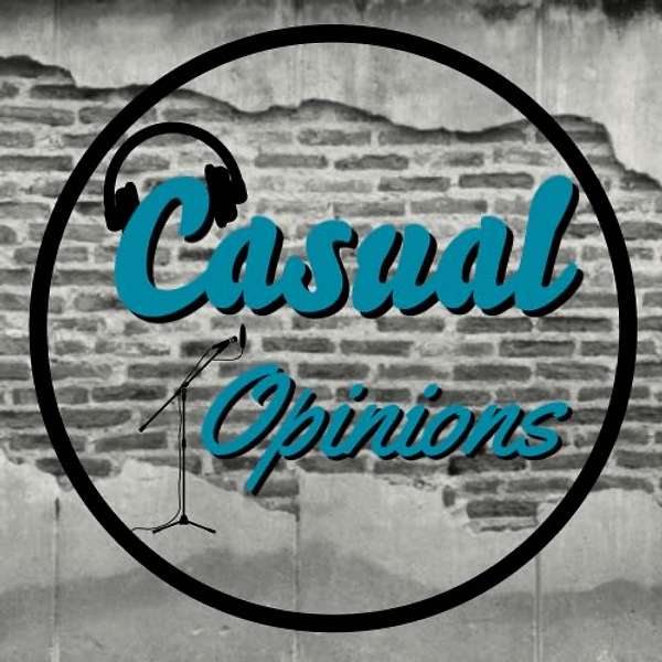 Casual Opinions's Podcast Podcast Artwork Image