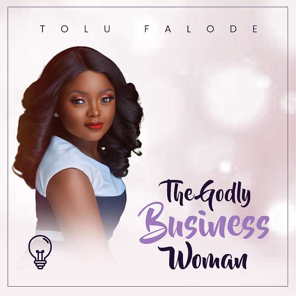 The Godly Business Woman Podcast Artwork Image