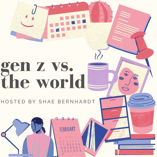 gen z vs. the world Podcast Artwork Image