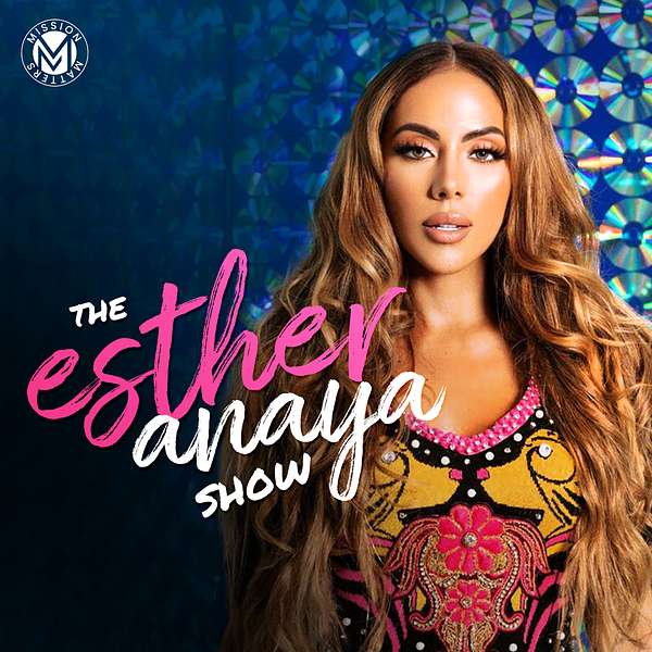 The Esther Anaya Show Podcast Artwork Image