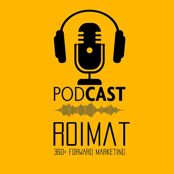 RoiMat | 360> Forward Marketing | Podcast Podcast Artwork Image