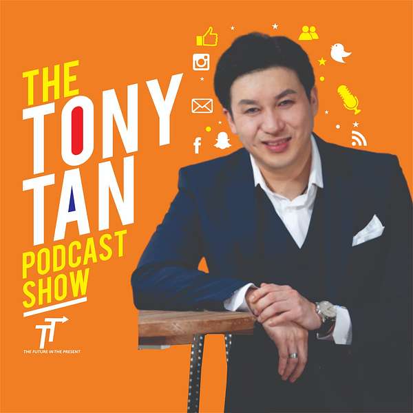 The Tony Tan Podcast Podcast Artwork Image