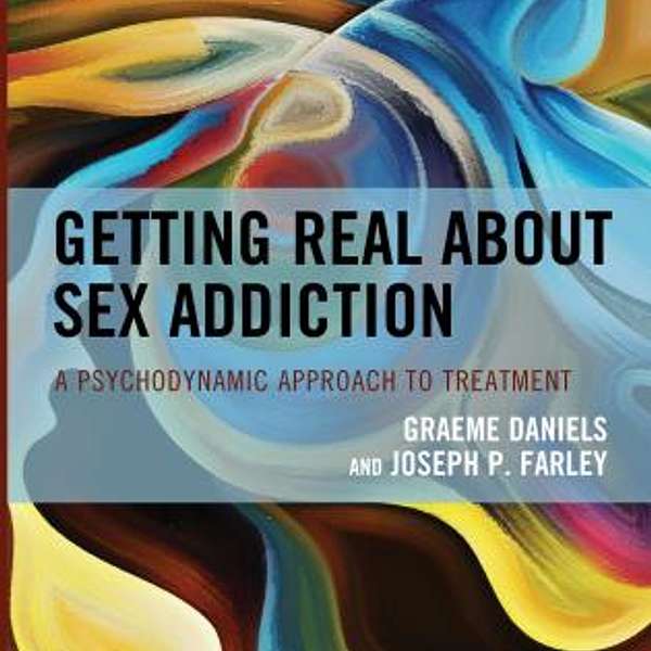 Getting Real About Sex Addiction Podcast Artwork Image