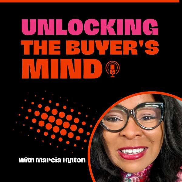 Unlocking The Buyer's Mind: Get the tools and insights you need to optimize your marketing and maximize your sales Podcast Artwork Image