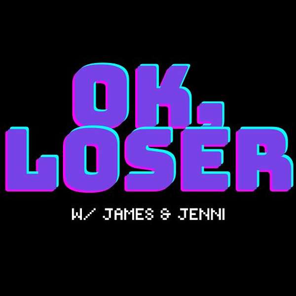 OK Loser Podcast Artwork Image