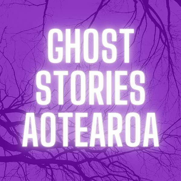 Ghost Stories Aotearoa Podcast Artwork Image