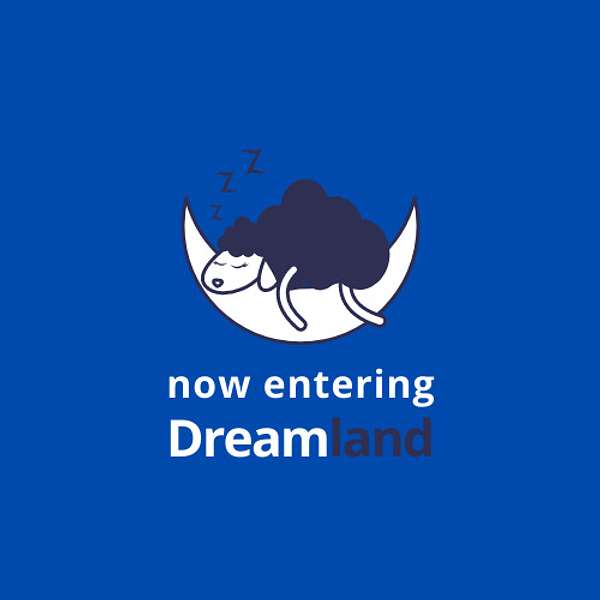 Now Entering Dreamland Podcast Artwork Image