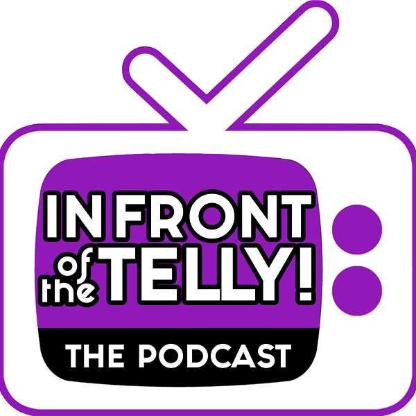 In Front of the Telly Podcast Artwork Image
