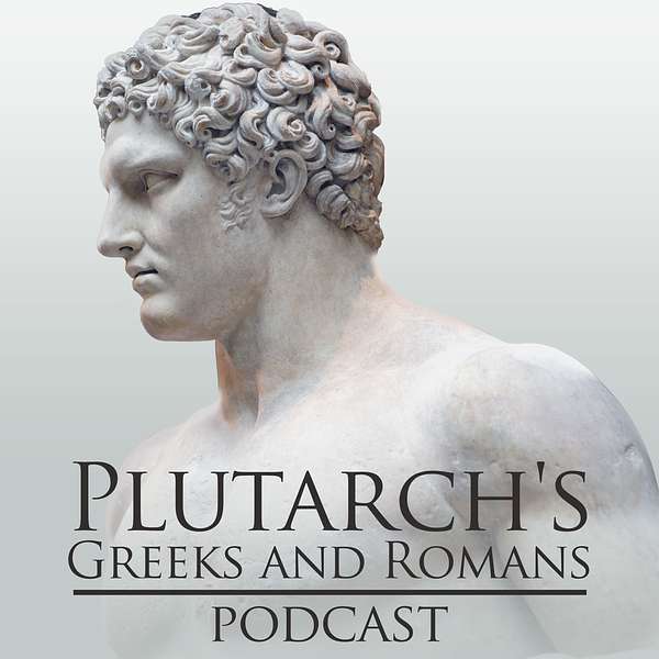 Plutarch's Greeks and Romans Podcast Podcast Artwork Image