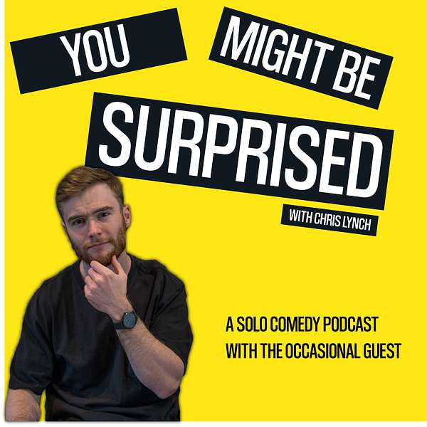 You Might Be Surprised Podcast Artwork Image