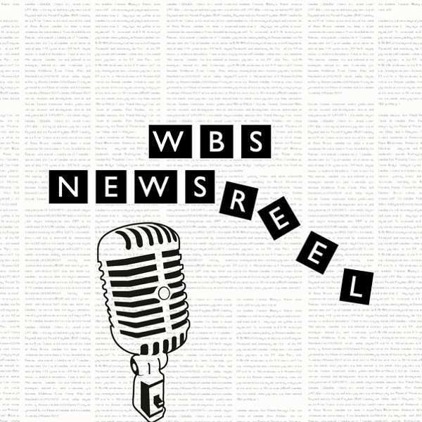 WBS Newsreel Podcast Artwork Image