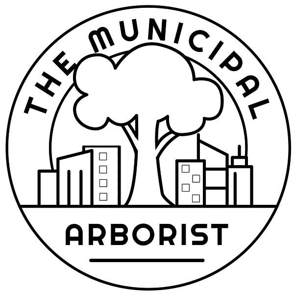 The Municipal Arborist Podcast Artwork Image