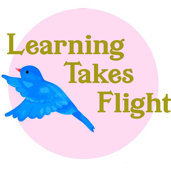 Learning Takes Flight  Podcast Artwork Image