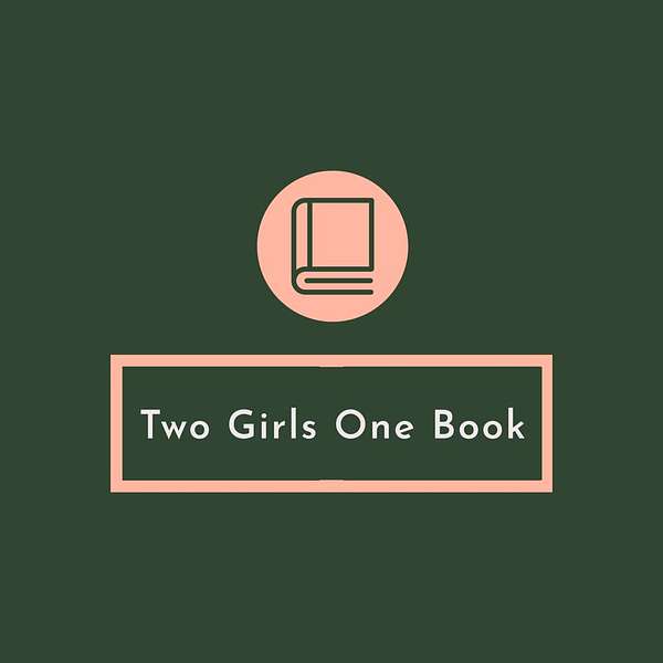 Two Girls One Book - Book Club Podcast  Podcast Artwork Image