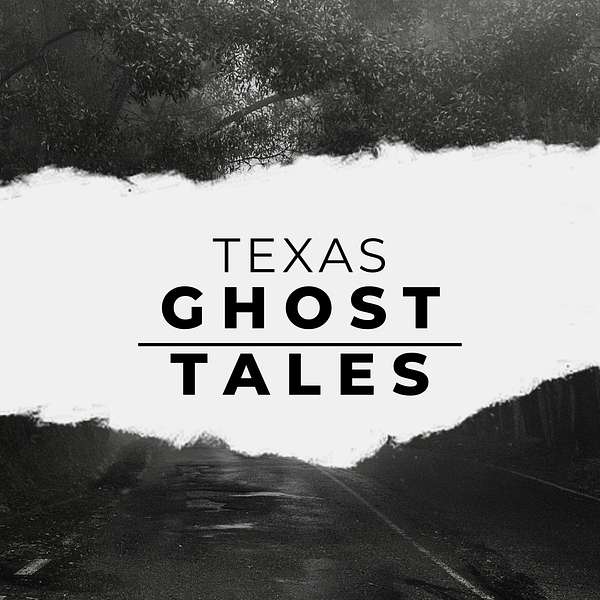 Texas Ghost Tales Podcast Artwork Image