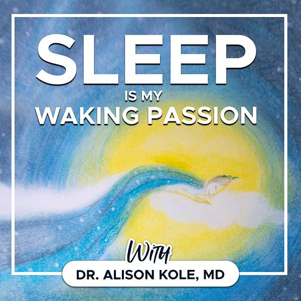 Sleep is My Waking Passion Podcast Artwork Image