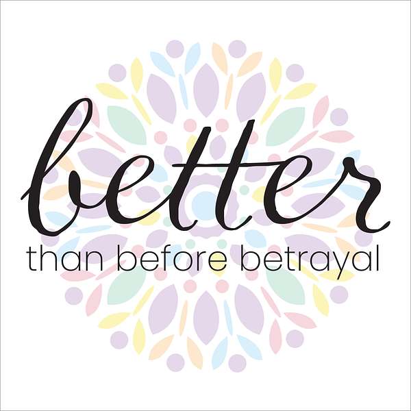 better than before betrayal Podcast Artwork Image