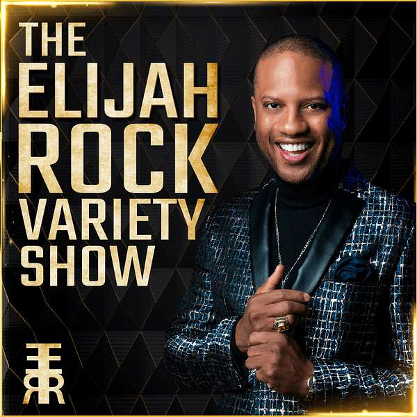 The Elijah Rock Variety Show Podcast Artwork Image
