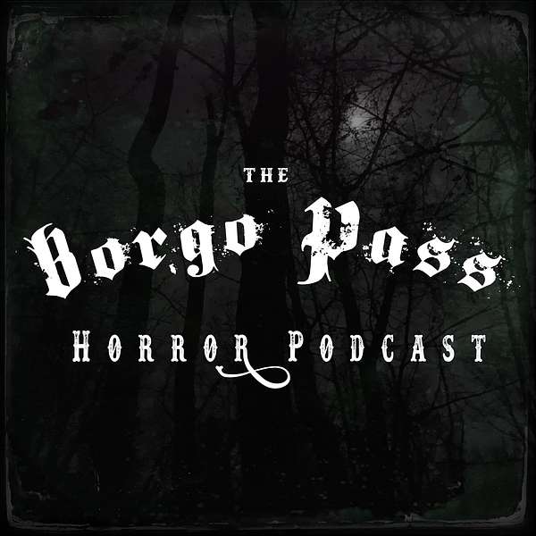 Borgo Pass Horror Podcast Podcast Artwork Image