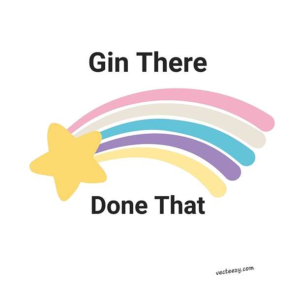 Gin There, Done That. Podcast Artwork Image
