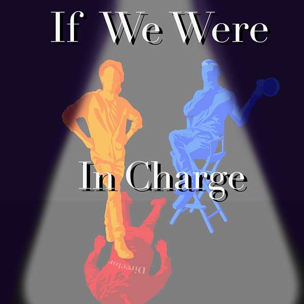 If We Were In Charge Podcast Artwork Image