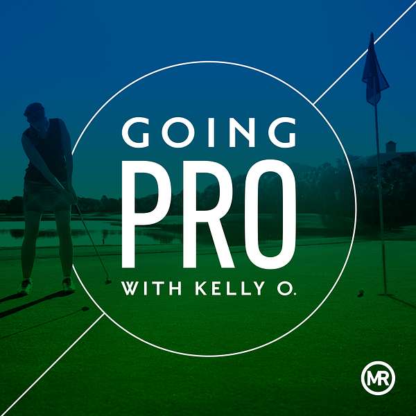 Going Pro with Kelly O. Podcast Artwork Image