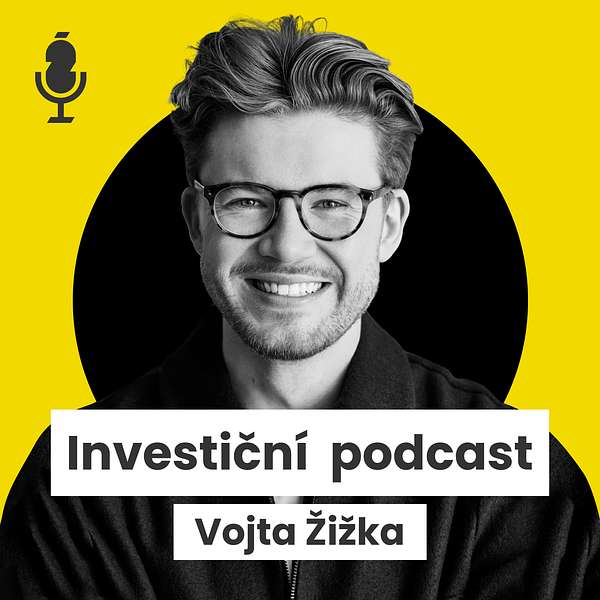 Investiční podcast Vojta Žižka Podcast Artwork Image
