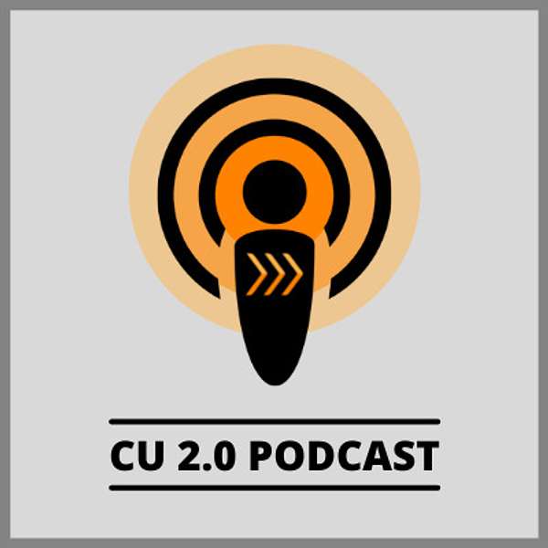 The CU2.0 Podcast Podcast Artwork Image